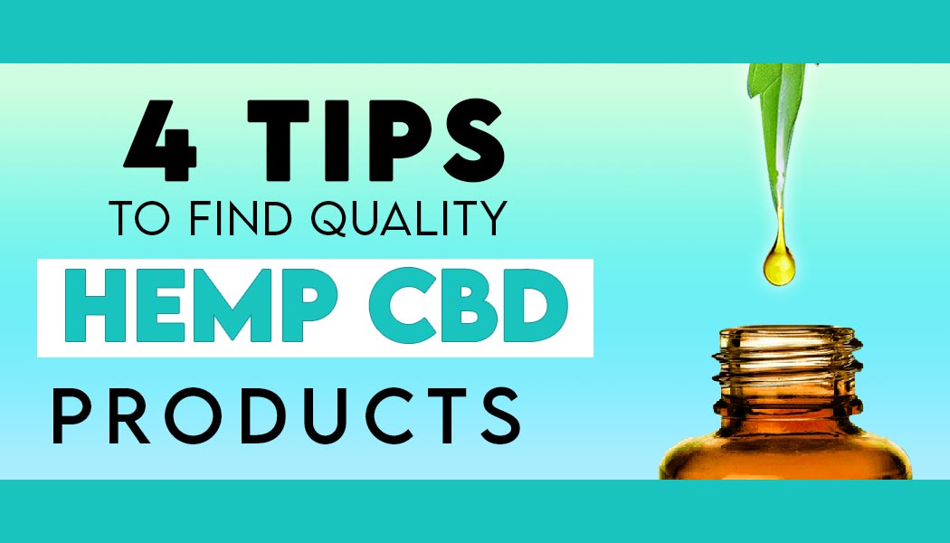 Image of a tincture bottle and title "4 Tips to Find Quality Hemp CBD Products"